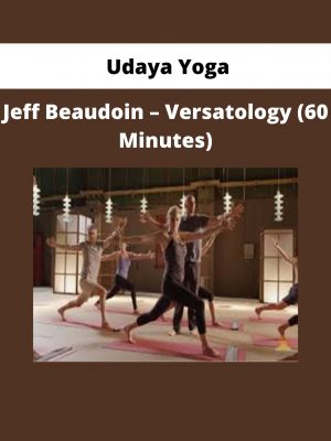 Udaya Yoga – Jeff Beaudoin – Versatology (60 Minutes)