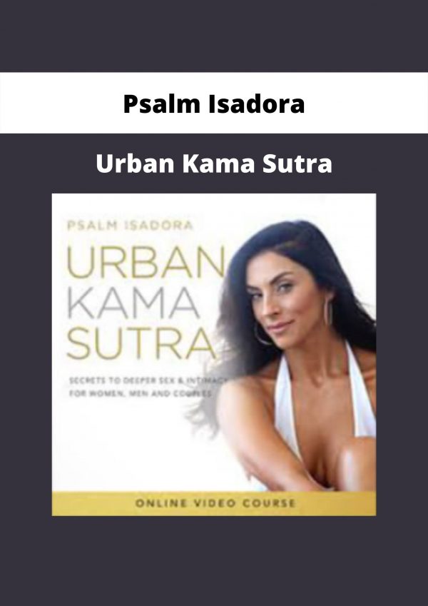 Urban Kama Sutra By Psalm Isadora