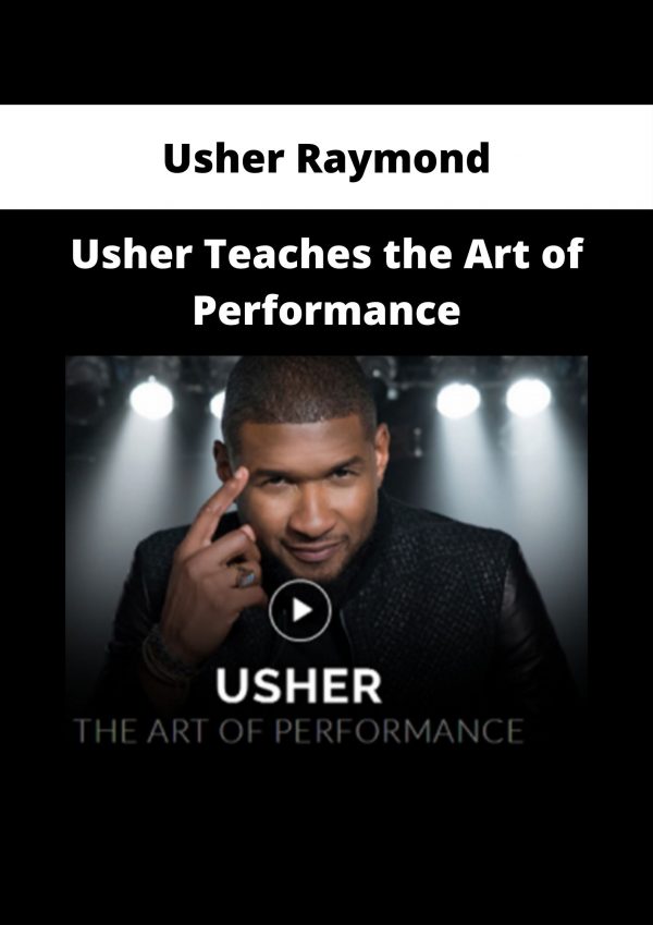 Usher Raymond – Usher Teaches The Art Of Performance