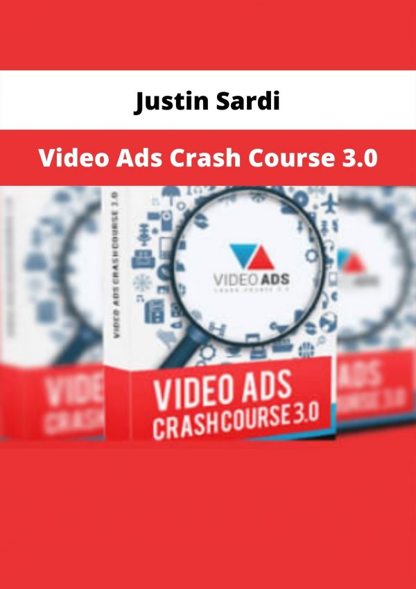 Video Ads Crash Course 3.0 By Justin Sardi