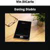 Vin Dicarlo – Dating Diablo