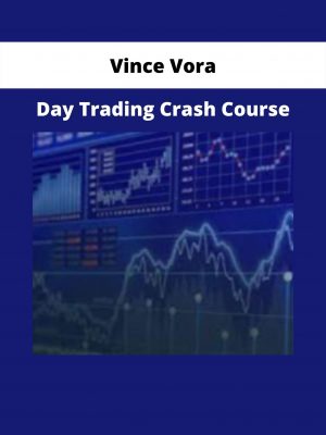 Vince Vora – Day Trading Crash Course