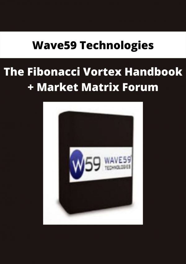 Wave59 Technologies – The Fibonacci Vortex Handbook + Market Matrix Forum