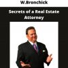 W.bronchick – Secrets Of A Real Estate Attorney