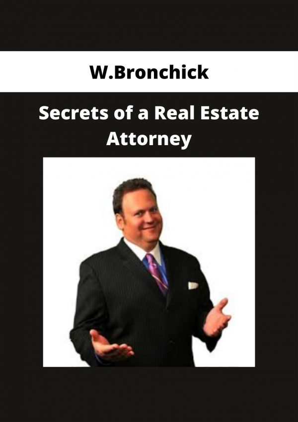 W.bronchick – Secrets Of A Real Estate Attorney