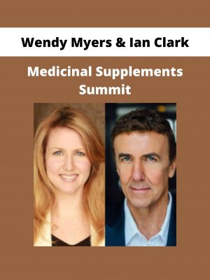 Wendy Myers & Ian Clark – Medicinal Supplements Summit