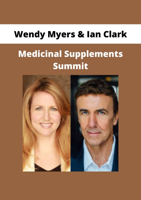 Wendy Myers & Ian Clark – Medicinal Supplements Summit