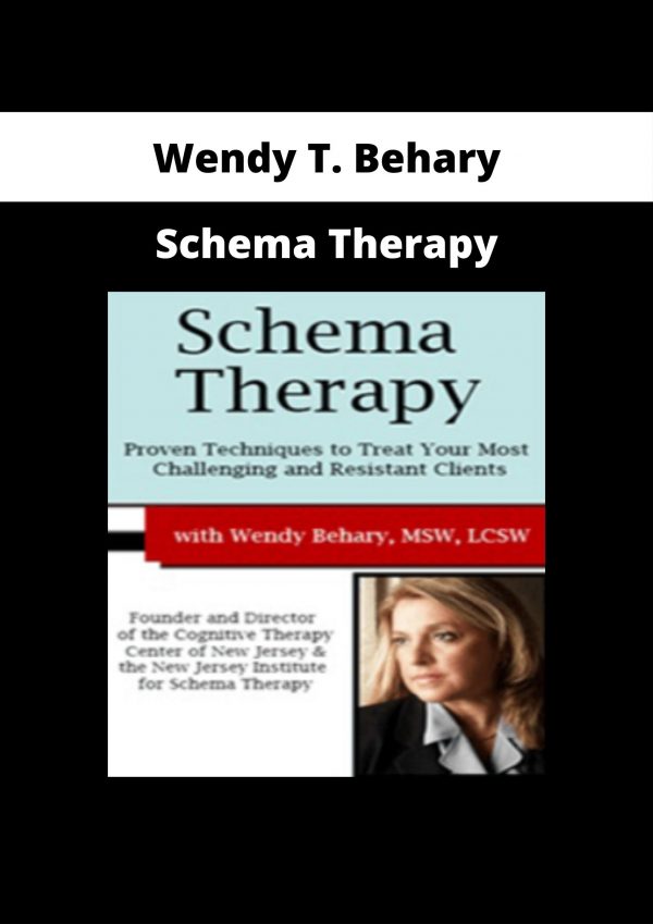 Wendy T. Behary – Schema Therapy