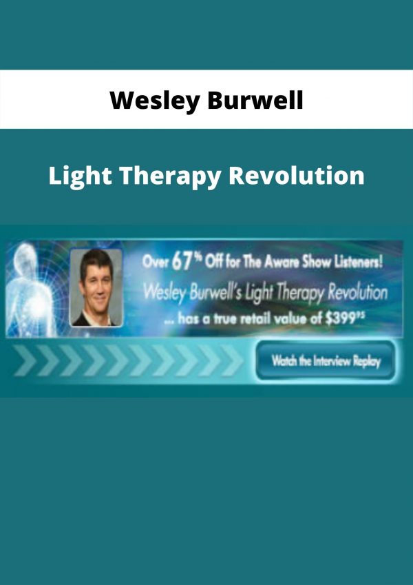 Wesley Burwell – Light Therapy Revolution