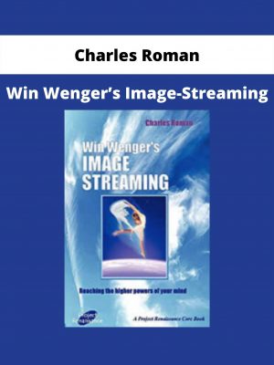 Win Wenger’s Image-streaming By Charles Roman