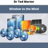 Window To The Mind By Dr Ted Morter