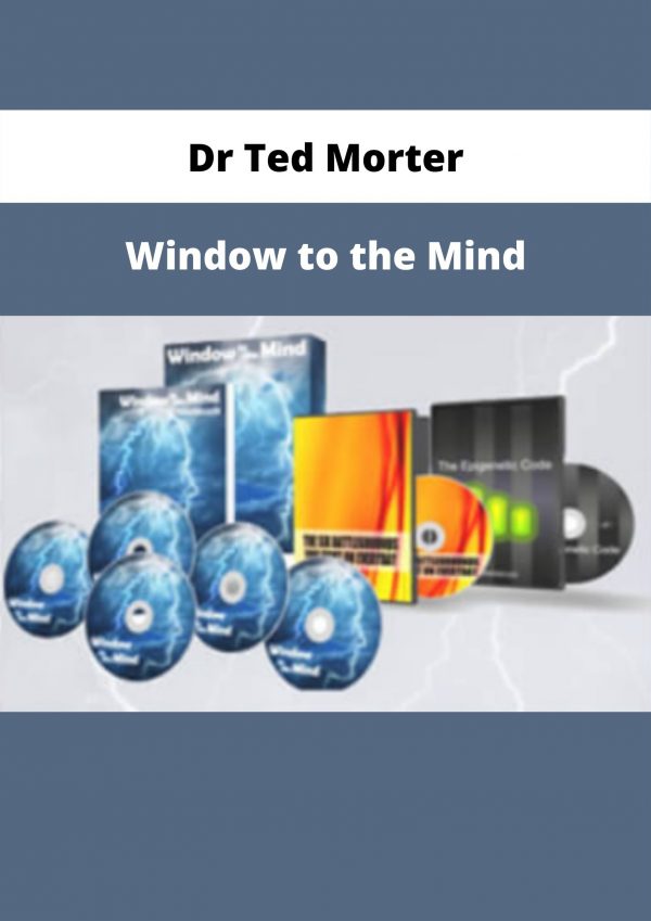 Window To The Mind By Dr Ted Morter