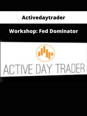 Workshop: Fed Dominator From Activedaytrader
