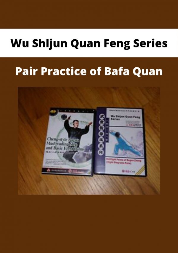 Wu Shljun Quan Feng Series – Pair Practice Of Bafa Quan