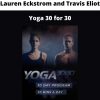 Yoga 30 For 30 By Lauren Eckstrom And Travis Eliot