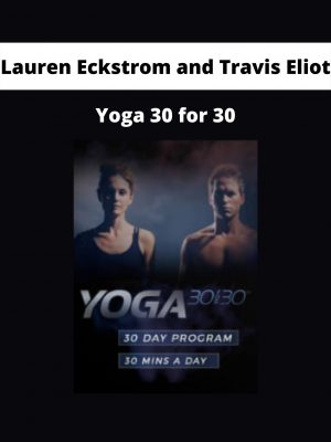 Yoga 30 For 30 By Lauren Eckstrom And Travis Eliot