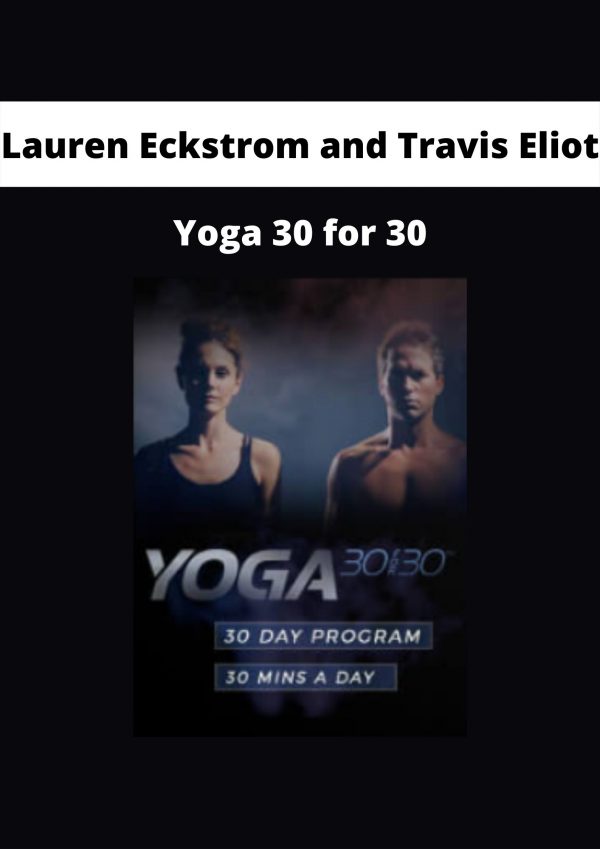 Yoga 30 For 30 By Lauren Eckstrom And Travis Eliot