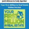 Your First Million In Real Estate Online Version From Josh Altman & Cody Sperber