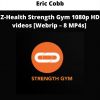 Z-health Strength Gym 1080p Hd Videos [webrip – 8 Mp4s] By Eric Cobb