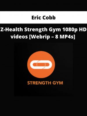 Z-health Strength Gym 1080p Hd Videos [webrip – 8 Mp4s] By Eric Cobb