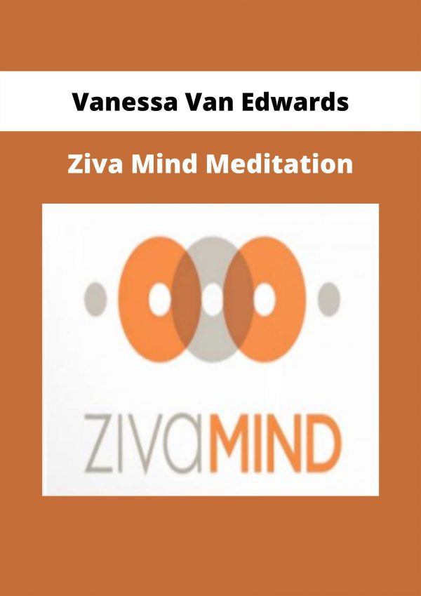 Ziva Mind Meditation By Vanessa Van Edwards