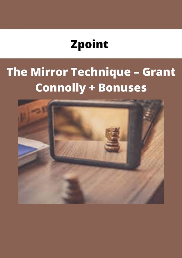 Zpoint – The Mirror Technique – Grant Connolly + Bonuses