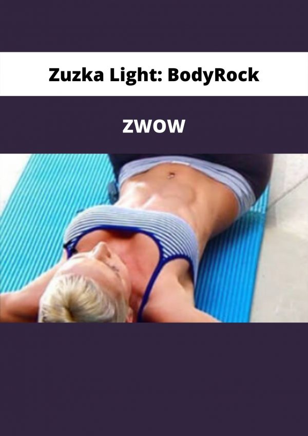 Zuzka Light: Bodyrock – Zwow