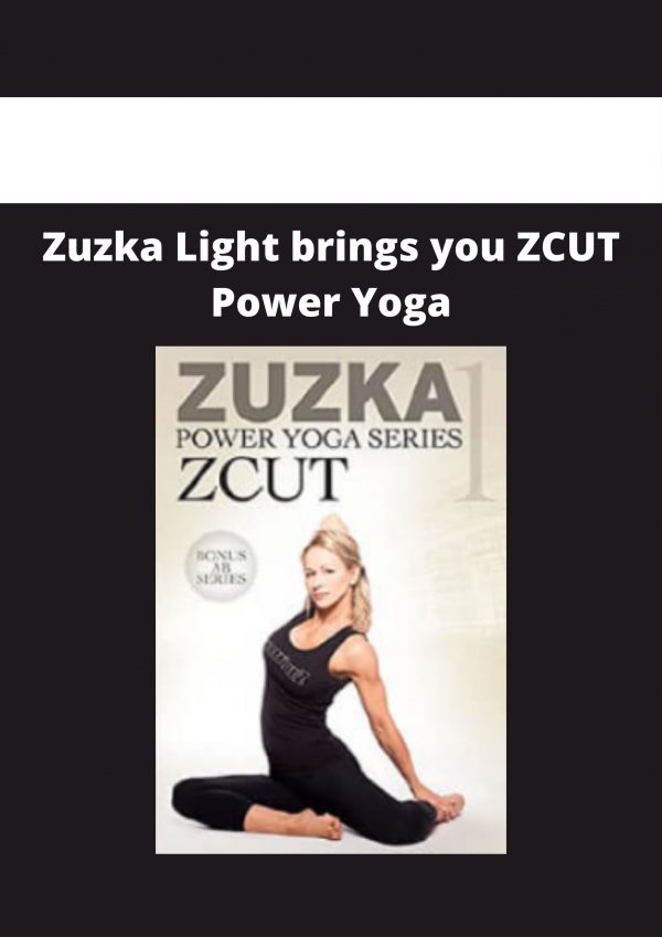 Zuzka Light Brings You Zcut Power Yoga