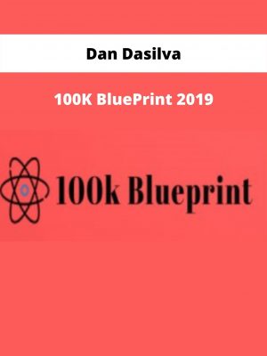100k Blueprint 2019 By Dan Dasilva