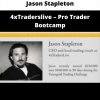 4xtraderslive – Pro Trader Bootcamp By Jason Stapleton