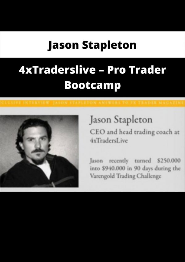 4xtraderslive – Pro Trader Bootcamp By Jason Stapleton