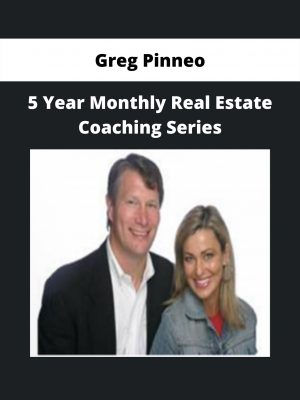 5 Year Monthly Real Estate Coaching Series By Greg Pinneo