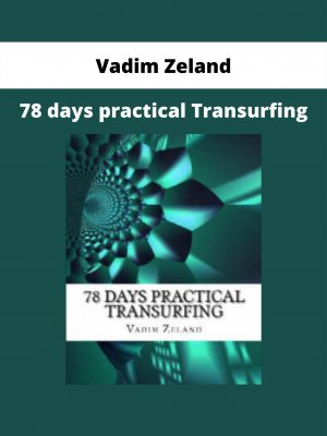 78 Days Practical Transurfing By Vadim Zeland