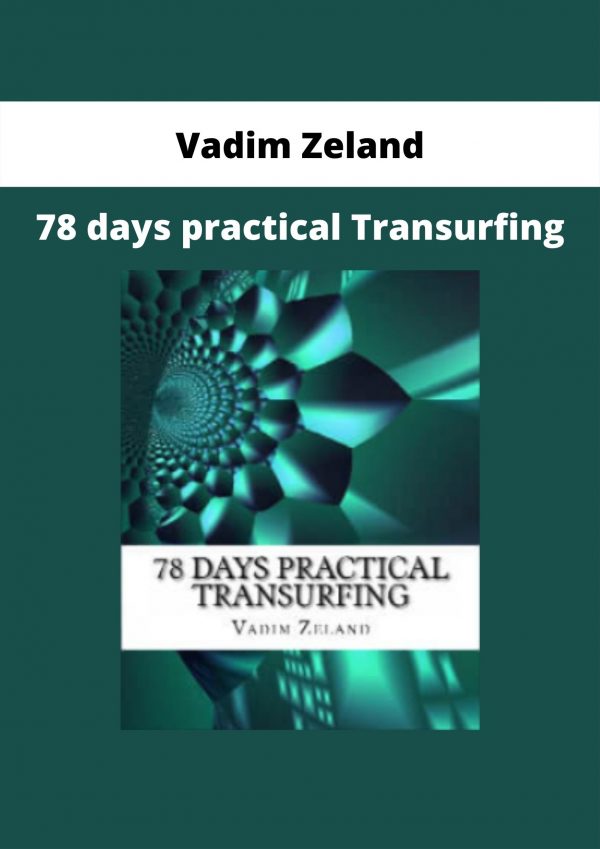 78 Days Practical Transurfing By Vadim Zeland