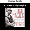 A Course In High Magick By Damien Echols