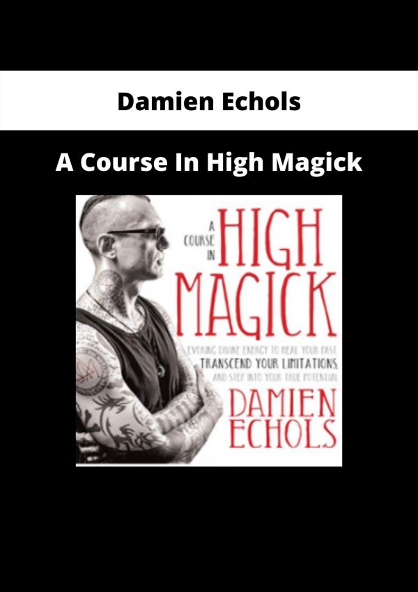 A Course In High Magick By Damien Echols