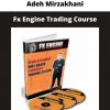 Adeh Mirzakhani – Fx Engine Trading Course
