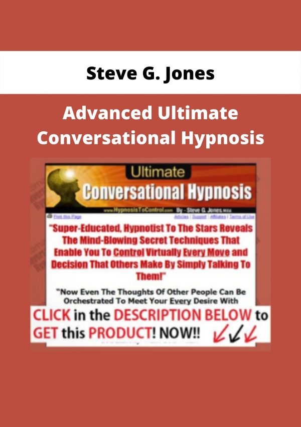 Advanced Ultimate Conversational Hypnosis By Steve G. Jones