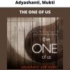 Adyashanti, Mukti – The One Of Us