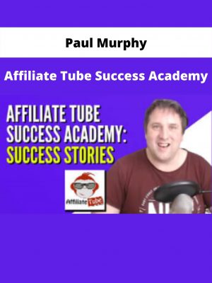 Affiliate Tube Success Academy By Paul Murphy