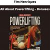 All About Powerlifting – Bonuses By Tim Henriques