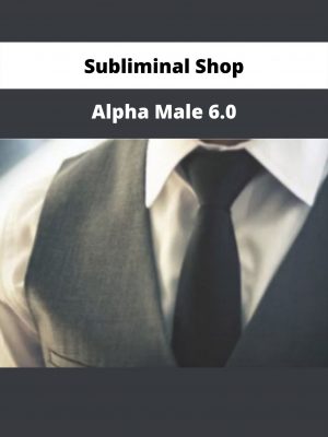 Alpha Male 6.0 By Subliminal Shop