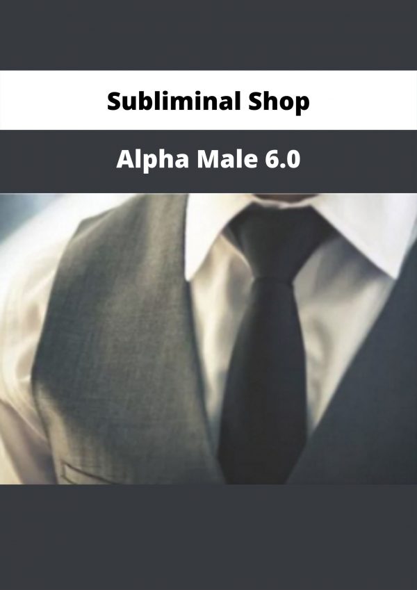Alpha Male 6.0 By Subliminal Shop