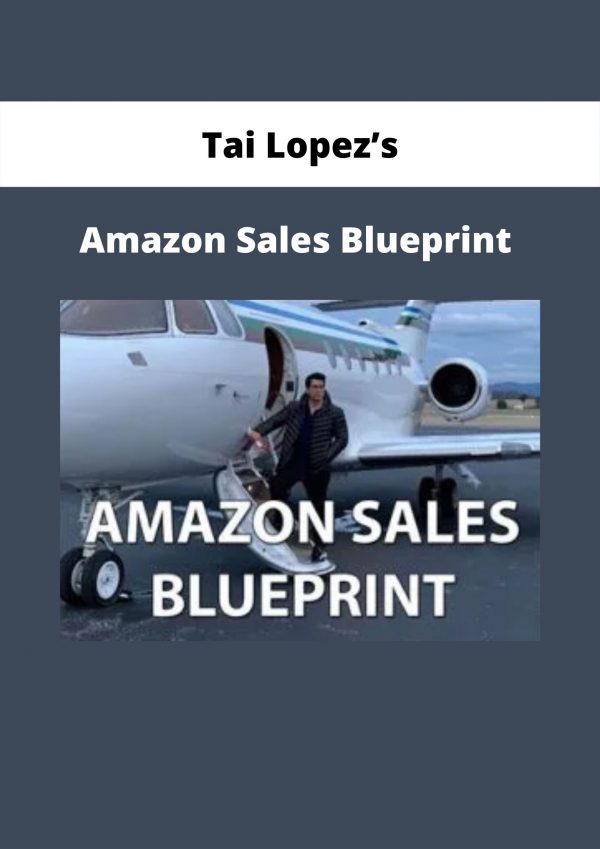 Amazon Sales Blueprint From Tai Lopez’s