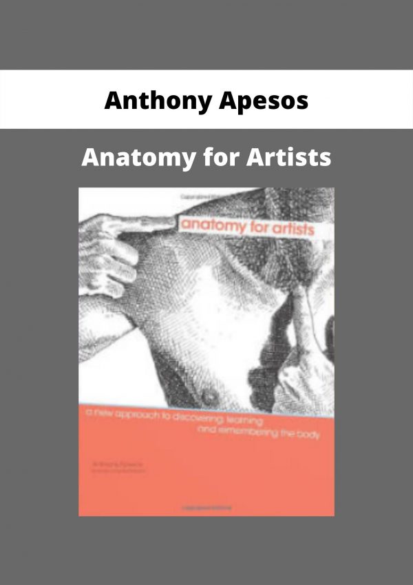 Anthony Apesos – Anatomy For Artists