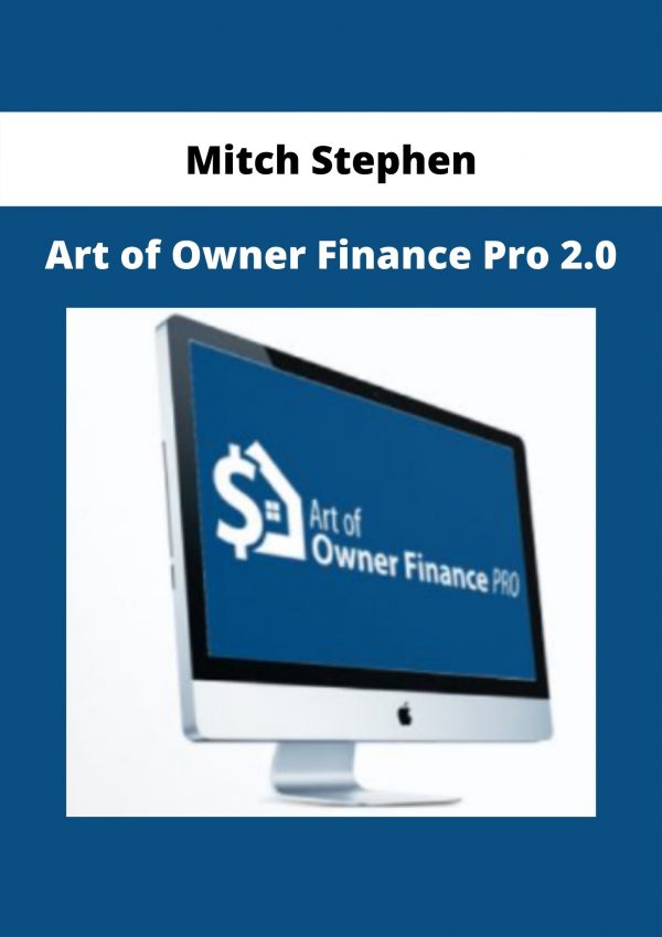 Art Of Owner Finance Pro 2.0 From Mitch Stephen