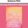 Baskaran Pillai – Morning Affirmation Meditation