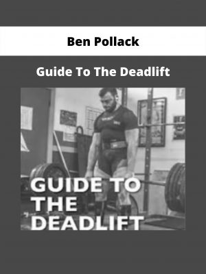 Ben Pollack – Guide To The Deadlift