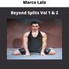 Beyond Splits Vol 1 & 2 By Marco Lala