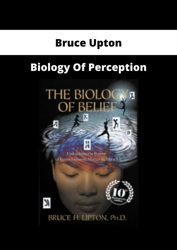 Biology Of Perception By Bruce Upton